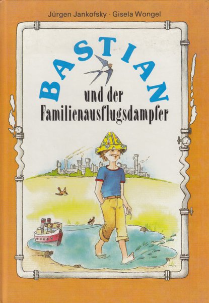 Bastian und der Familienausflugsdampfer. Kinderbuch