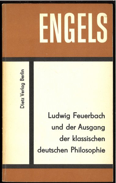Ludwig Feuerbach und der Ausgang der klassischen deutschen Philosophie. Kleine Bücherei des Marxis.-Lenin.