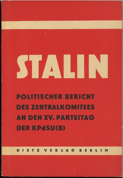 Politischer Bericht des Zentralkomitees an den XV. Parteitag der KPdSU(B), 3. Dezember 1927. Kleine Bücherei des Marxismus-Leninismus