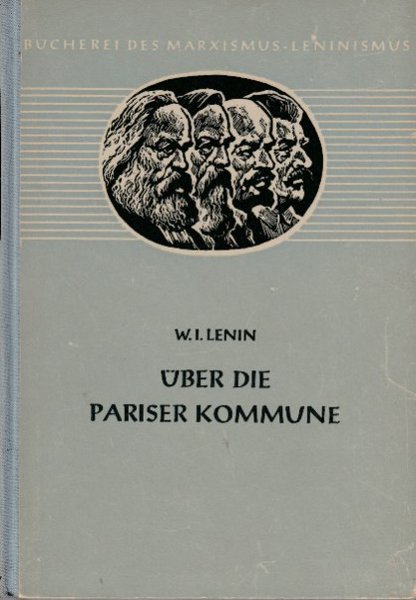 Über die Pariser Kommune. Ein Sammelband. Bücherei des Marxismus-Leninismus Bd. 34