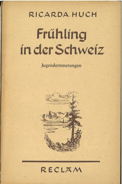 Frühling in der Schweiz. Jugenderinnerungen. Reclams Universal-Bibliothek Nr. 7638/7639