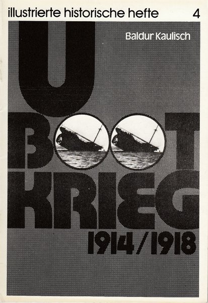 U-Boot-Krieg 1914/1918. Illustrierte historische Hefte Nr. 4 IHH
