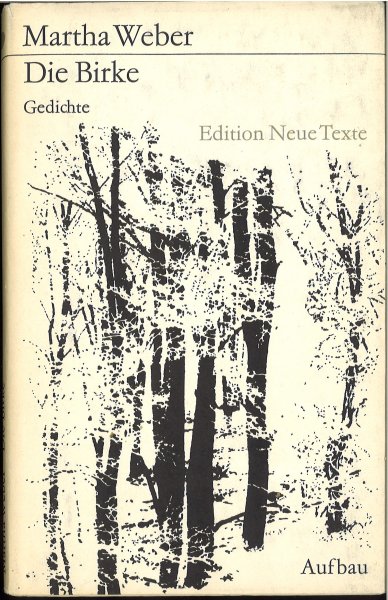 Die Birke. Gedichte. Edition Neue Texte