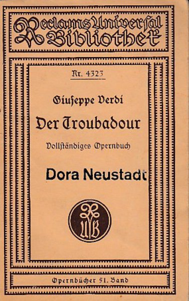 Der Troubadour. Vollständiges Opernbuch. Reclam Nr. 4323 Opernbücher 51. Band