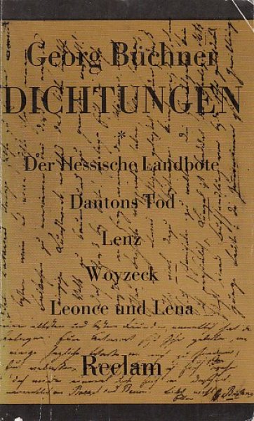Dichtungen. Der Hessische Landbote. Dantons Tod. Lenz. Woyzeck. Leonce und Lena. Dramatik Universalbibl. Bd. 20.