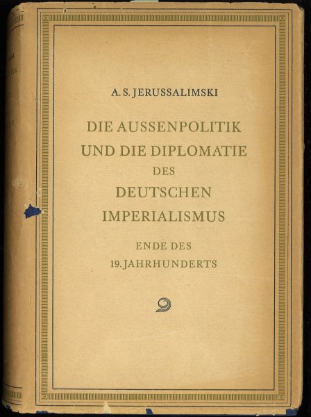 Die Aussenpolitik und die Diplomatie des deutschen Imperialismus Ende des 19. Jahrhunderts