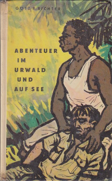Abenteuer im Urwald und auf See. Robinsons billige Bücher Bd. 50