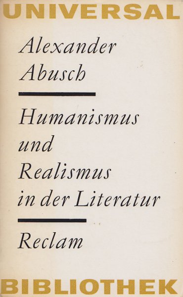 Humanismus und Realismus in der Literatur. Reclam Kunstwissenschaften Nr. 335