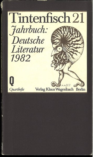 Tintenfisch Zehn Jahrbücher zur deutschen Literatur von 1967 bis 1976 Band 1: 1967-1971
