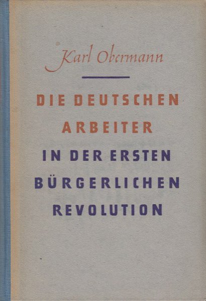 Die deutschen Arbeiter in der ersten bürgerlichen Revolution