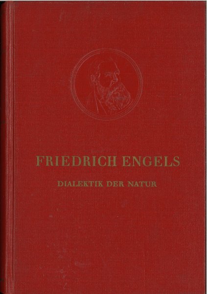 Dialektik der Natur. Bücherei des Marxismus-Leninismus Band 18