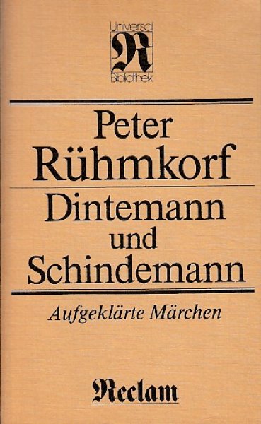 Dintemann und Schindemann. Aufgeklärte Märchen. Reclam Belletristik Bd.1098
