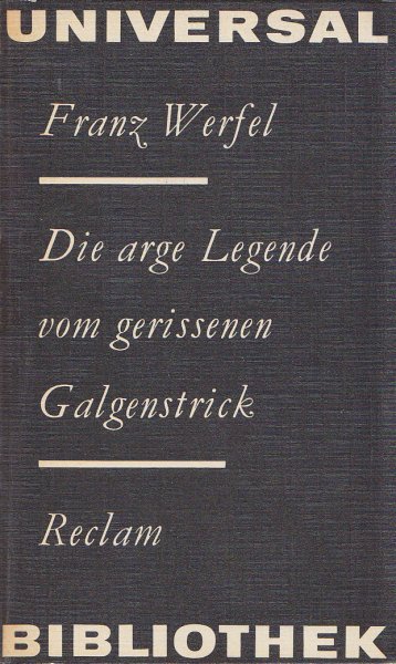 Die arge Legende vom gerissenen Galgenstrick. Erzählungen. Reclam Belletristik Bd. 454
