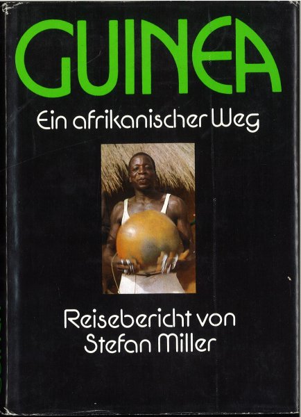Guinea. Ein afrikanischer Weg. Reiseberichte
