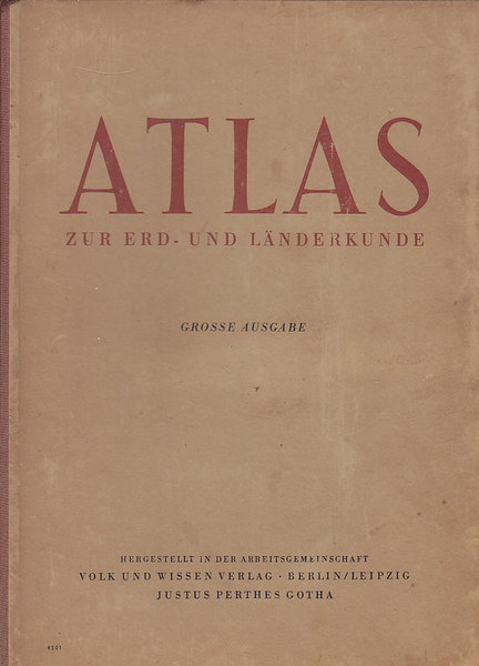 Atlas zur Erd- und Länderkunde. Grosse Ausgabe. Mit Gebrauchsspuren