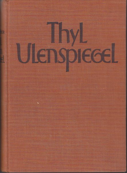 Thyl Ulenspiegel (Ins Deutsche übertragen von E. H. Schrenzel)