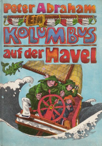 Ein Kolumbus auf der Havel (Illustr. Eberhard Binder-Staßfurt) Buchfink-Bücher Kinderbuch