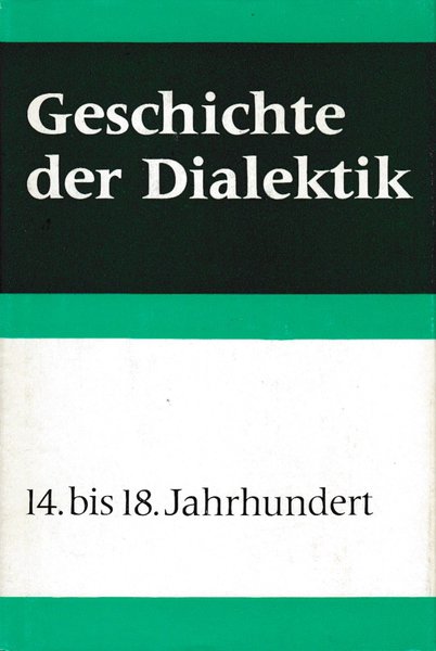 Geschichte der Dialektik 14. bis 18. Jahrhundert