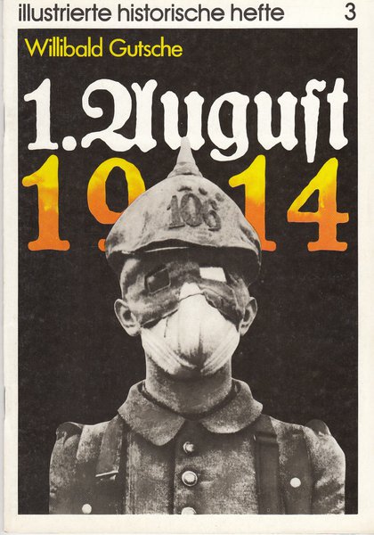 1. August 1914' Illustrierte historische Hefte Nr. 3 IHH