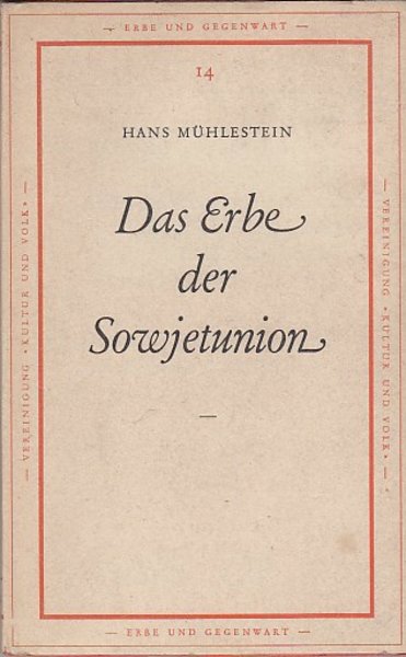 Das Erbe der Sowjetunion. Erbe und Gegenwart Schriftenreihe der Vereinigung 'Kultur und Volk' Zürich Band 14
