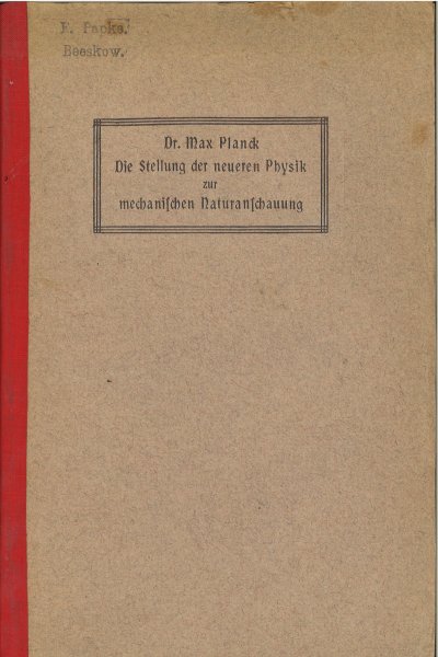 Die Stellung der neueren Physik zur mechanischen Naturanschauung. Vortrag gehalten am 23. September 1910 auf der 82. Versammlung dtsch. Naturforscher u. Ärzte