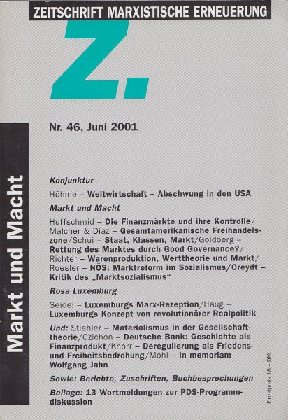 Z. Zeitschrift marxistische Erneuerung Nr. 46, Juni 2001 Markt und Macht
