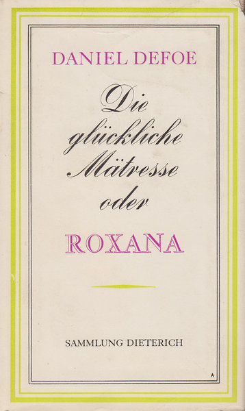 Die glückliche Mätresse oder Roxana. Sammlung Dieterich Band 335