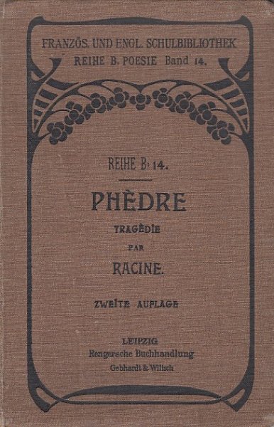 Phedre Tragedie par Racine. Zum Schulgebrauch. Französische und englische Schulbibliothek Reihe B Band 14