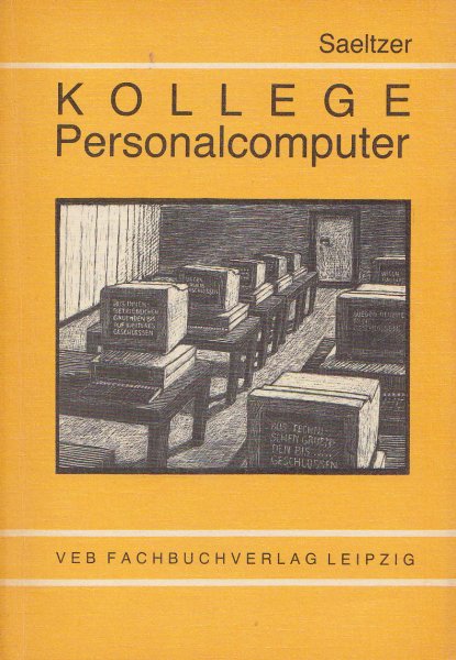Kollege Personalcomputer. Mit 165 Bildern, 6 Tabellen, einem Anhang und Illustr. von K. Reißmann  Sonderausgabe