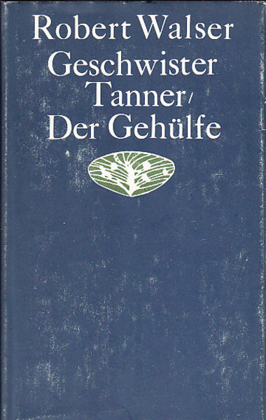 Romane Band 1: Geschwister Tanner. Der Gehülfe.