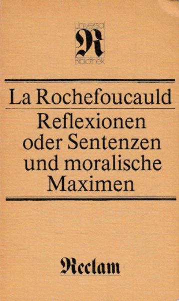 Reflexionen oder Sentenzen und moralische Maximen Reclam Belletristik Bd. 678