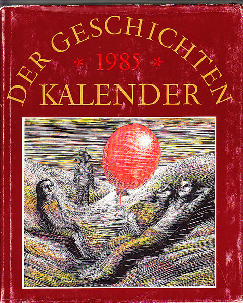 Der Geschichtenkalender 1985 Mit einem grafischen Zyklus 'Die zwölf Monate' von Christa Jahr (Schabeblätter)(Schutzumschlag abgegriffen)