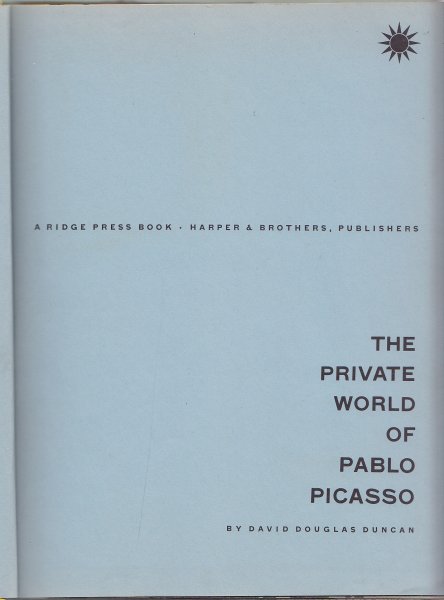 The private world of Pablo Picasso (Das Privatleben des Pablo Picasso) Fotoband/Text in Englisch. (Starke Gebrauchsspuren mit eingeklebten Fotos)