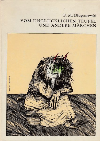 Vom unglücklichen Teufel und andere Märchen. (Illustr. von A. Boratynski) (Kinderbuch)