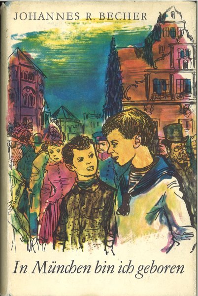 In München bin ich geboren. Erlebtes und Erzähltes. (Mit einer Einführung von Lilly Becher, Illustr. von Paul Rosie) Jugendbuch