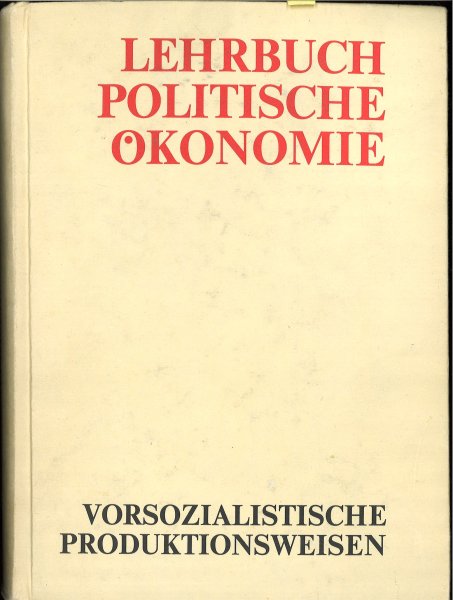 Lehrbuch Politische Ökonomie vorsozialistische Produktionsweisen