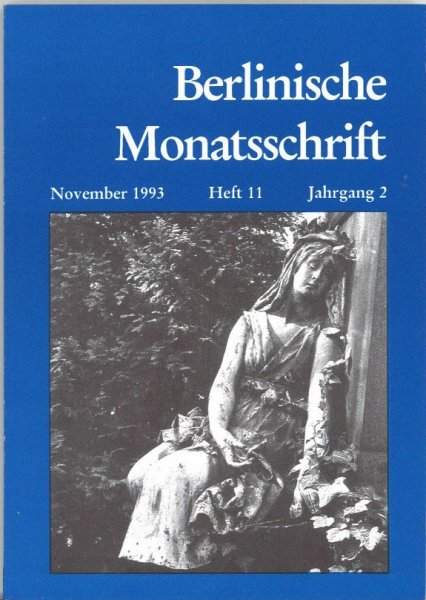 Berlinische Monatsschrift Heft 11/1993 Themen: Von Feigheit, vom Vater Staat und von der Schwierigkeit, ein Deutscher zu sein. u. a.