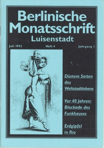 Berlinische Monatsschrift Heft 4/1992 Themen: Düstere Seiten des Weltstadtlebens. Vor 40 Jahren Blockade des Funkhauses. u.a.