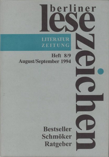 Berliner LeseZeichen. Literaturzeitung Heft 8/9 1994 Thema: Bestseller, Schmöker, Ratgeber