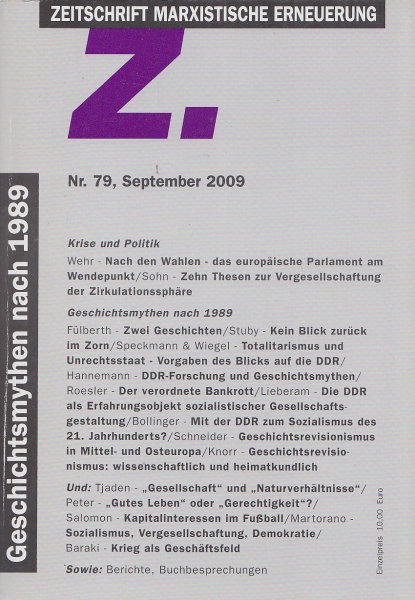 Z. Zeitschrift marxistische Erneuerung Nr. 79 September 2009 Geschichtsmythen nach 1989