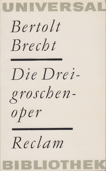 Die Dreigroschenoper. Reclam Dramatik Bd. 144 (Mit Anstreichungen)