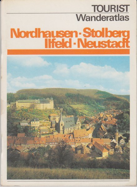 Tourist Wanderatlas. Nordhausen. Stolberg, Ilfeld, Neustadt