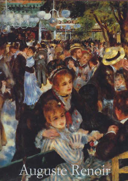 Auguste Renoir, 1841-1919. Ein Traum von Harmonie. (Bild-Text-Band)
