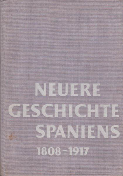 Neuere Geschichte Spaniens (1808-1917)