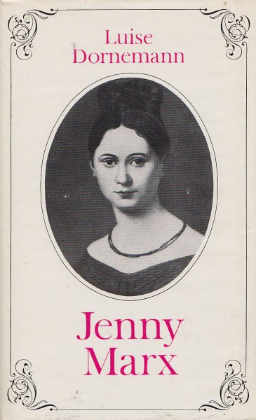 Jenny Marx. Der Lebensweg einer Sozialistin