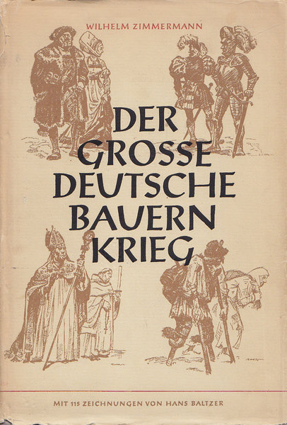 Der grosse deutsche Bauernkrieg. Volksausgabe. Mit 115 Zeichnungen von Hans Baltzer.