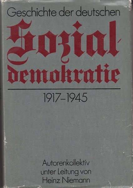 Geschichte der deutschen Sozialdemokratie 1917 bis 1945 (Mit Anstreichungen)