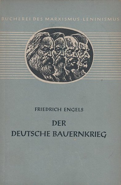 Der Deutsche Bauernkrieg. Bücherei des Marxismus-Leninismus Band 16. (grau)