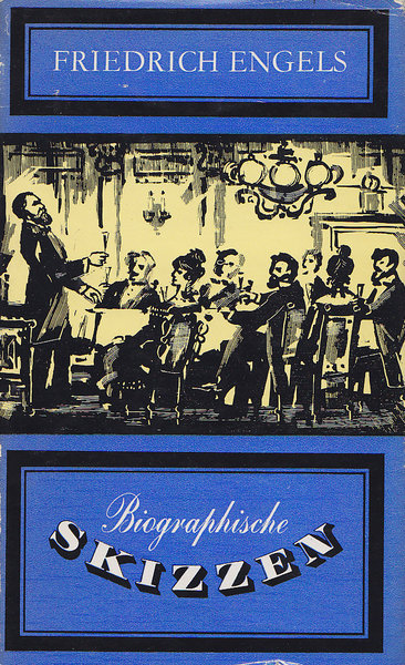 Friedrich Engels. Biographische Skizzen.