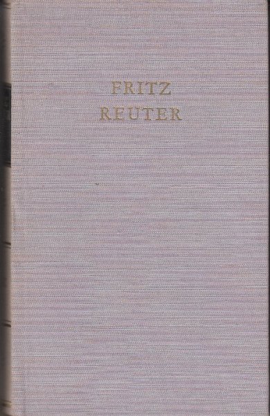 Fritz Reuters Werke. In drei Bänden. Band 2 Ut mine Stromtid. Erster und zweiter Teil . Bibliothek Deutscher Klassiker (BDK)